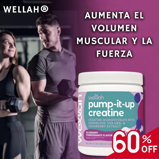 WELLAH® Pump-It-Up Creatine  Impulsa Tu Fuerza y Crecimiento Muscular  Sabor Arandano y Granada🔥